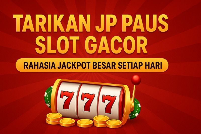 Tarikan JP Paus Slot Gacor Hari Ini | Rahasia Jackpot Besar Anti Rungkad